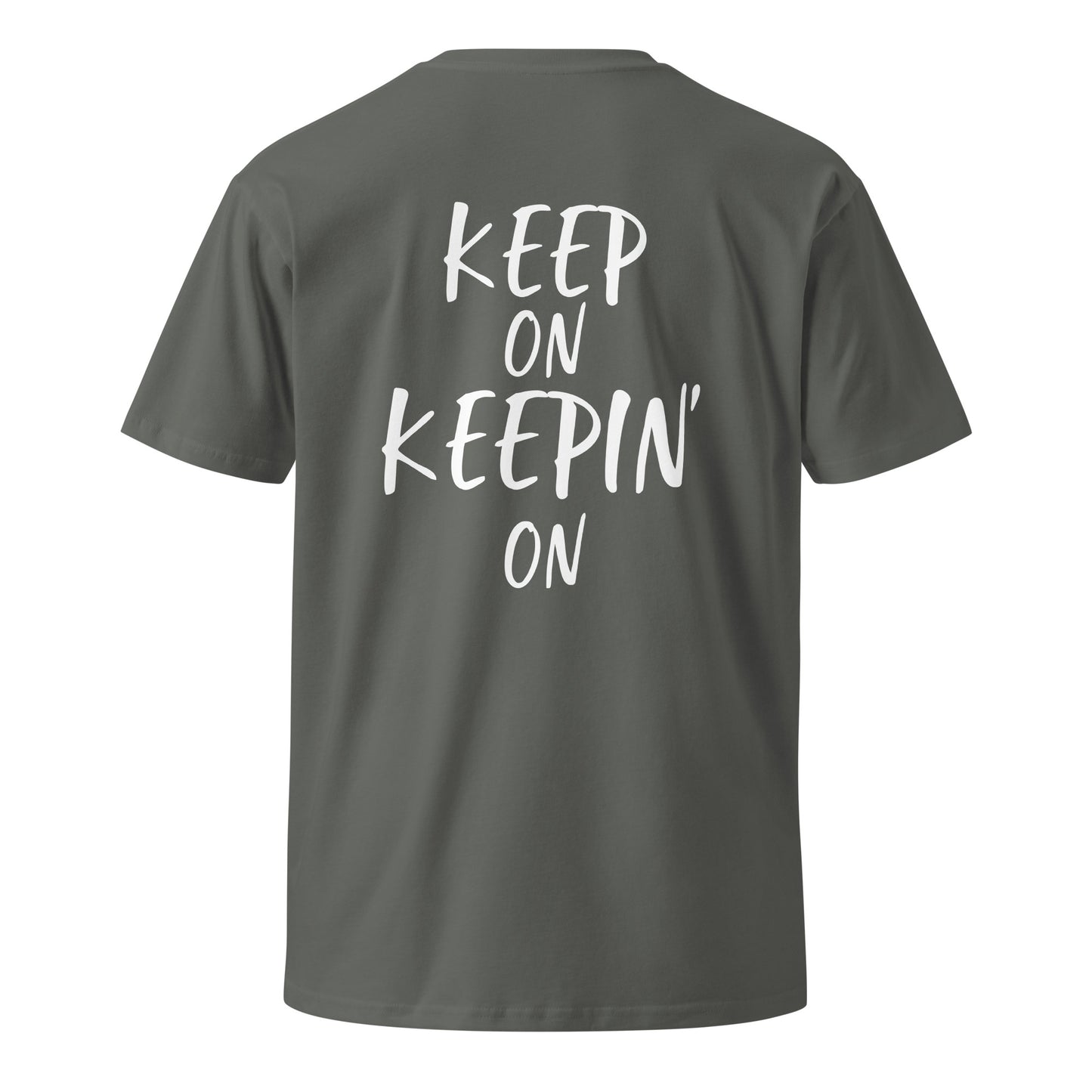 Keep on Keepin' on T Shirt