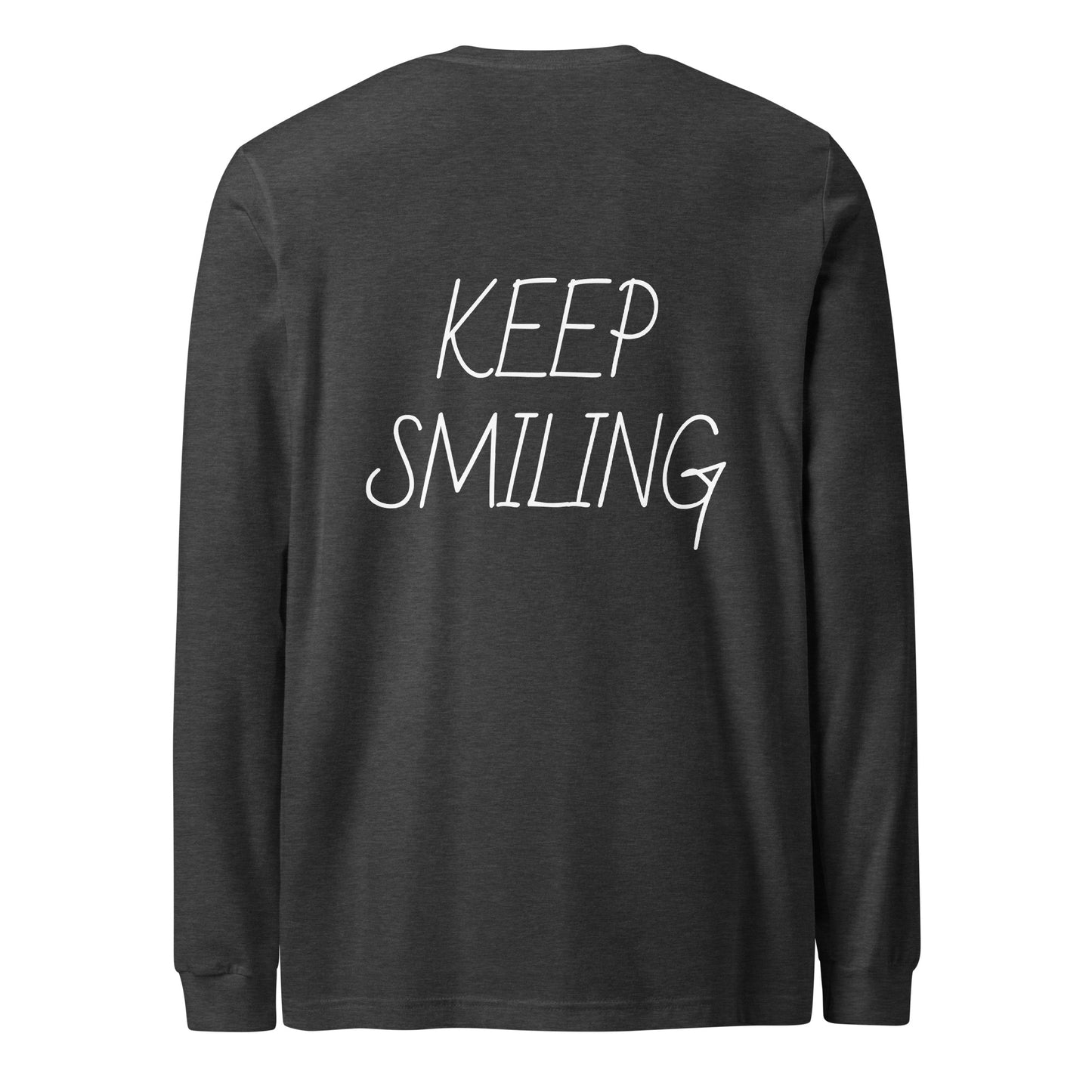 Keep Smiling Long Sleeve T Shirt - ALL CAPS