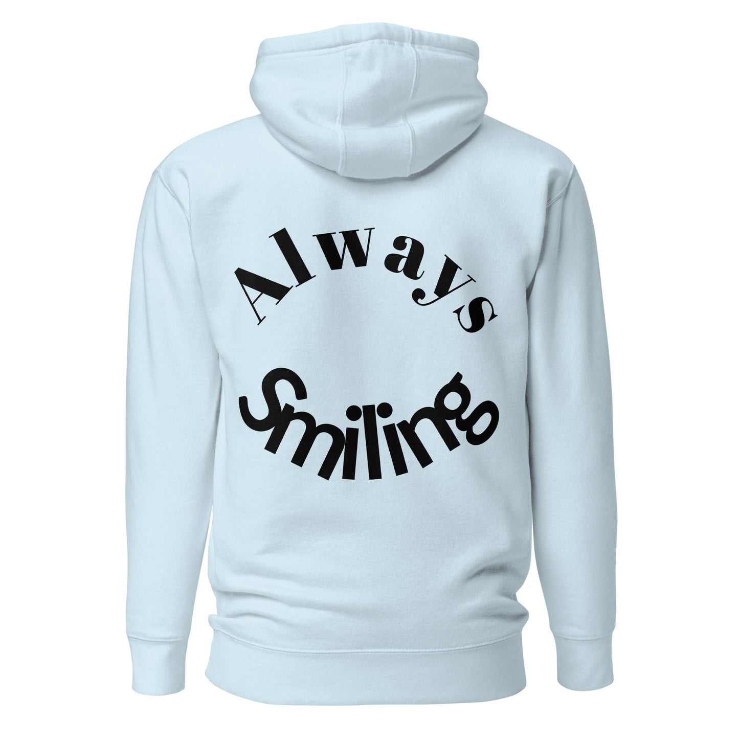 Always Smiling Hoodie W/ Strings